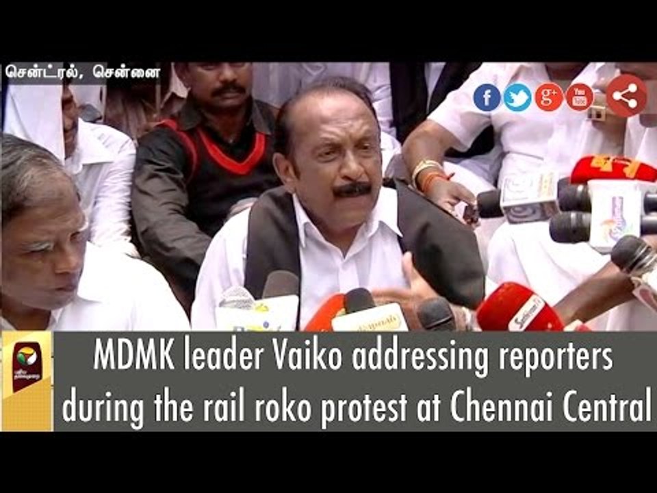 Cauvery Issue: Vaiko addressing reporters during the rail roko protest at Chennai Central