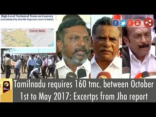 Tamilnadu requires 160 tmc. between October 1st to May 2017: Excertps from Jha report | Details