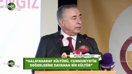 Mustafa Cengiz: "Galatasaray kültürü, cumhuriyetin değerlerine dayanan bir kültür"