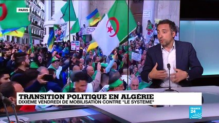 Transition politique en Algérie : dixième vendredi de mobilisation contre "le système"