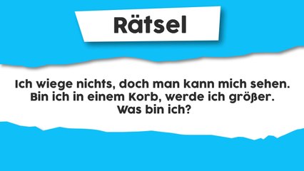 Rätsel : Ich wiege nichts