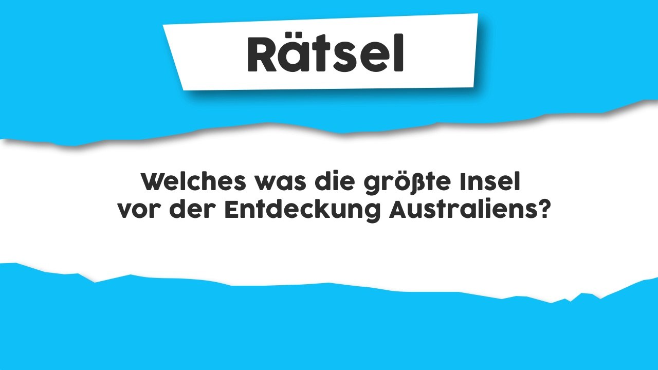 Rätsel : eine große Insel