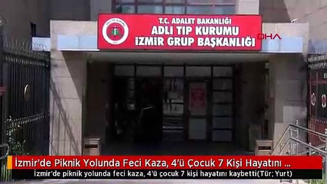 İzmir'de Piknik Yolunda Feci Kaza, 4'ü Çocuk 7 Kişi Hayatını Kaybetti