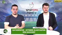 Kayserispor - Aytemiz Alanyaspor maçını kim kazanır?