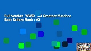 Full version  WWE: 100 Greatest Matches  Best Sellers Rank : #2