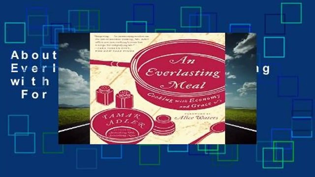 About For Books An Everlasting Meal: Cooking with Economy and Grace For Kindle
