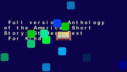 Full version  Anthology of the American Short Story: Student Text  For Kindle