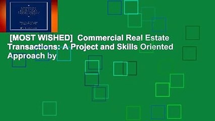 [MOST WISHED]  Commercial Real Estate Transactions: A Project and Skills Oriented Approach by