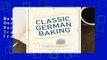 Best product  Classic German Baking: The Very Best Recipes for Traditional Favorites, from