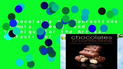 Chocolates and Confections: Formula, Theory, and Technique for the Artisan Confectioner  Review