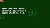 About For Books  iMovie 3 Solutions: Tips, Tricks and Special Effects  For Kindle