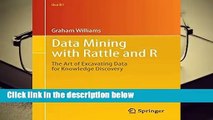 Full version  Data Mining with Rattle and R: The Art of Excavating Data for Knowledge Discovery