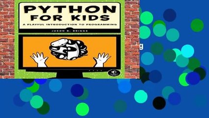 Full version  Python for Kids: A Playful Introduction to Programming  For Kindle