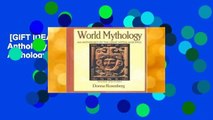 [GIFT IDEAS] World Mythology: An Anthology of Great Myths and Epics: An Anthology of the Great