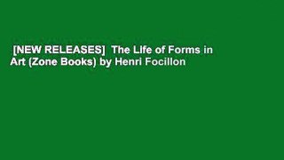 [NEW RELEASES]  The Life of Forms in Art (Zone Books) by Henri Focillon