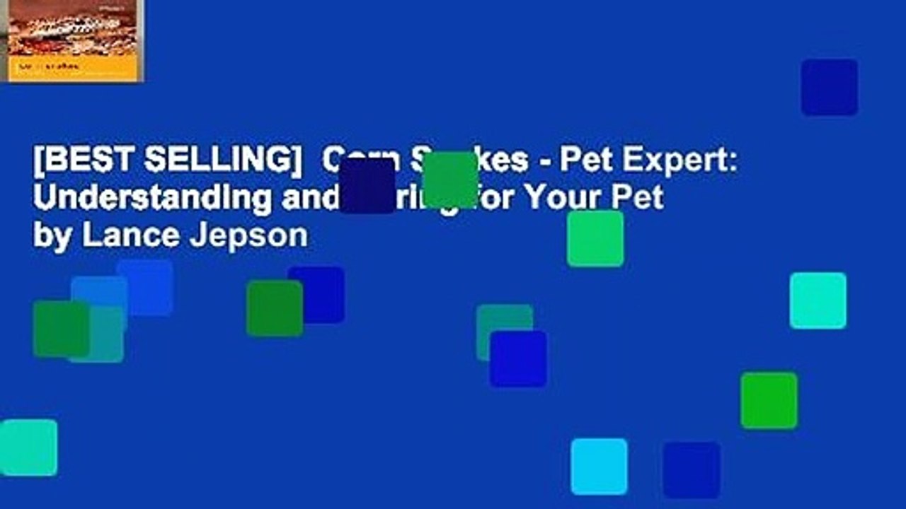 [BEST SELLING]  Corn Snakes - Pet Expert: Understanding and Caring for Your Pet by Lance Jepson