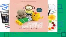 Library  Amigurumi Globetrotters: Take a Trip through Amigurumi Land! - Ilaria Caliri