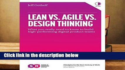 Full version  Lean vs. Agile vs. Design Thinking: What You Really Need to Know to Build