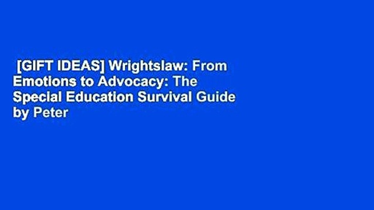 [GIFT IDEAS] Wrightslaw: From Emotions to Advocacy: The Special Education Survival Guide by Peter