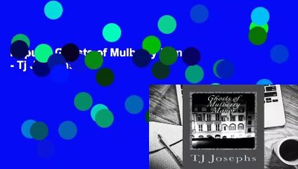 Popular Ghosts of Mulberry Manor - Tj Josephs