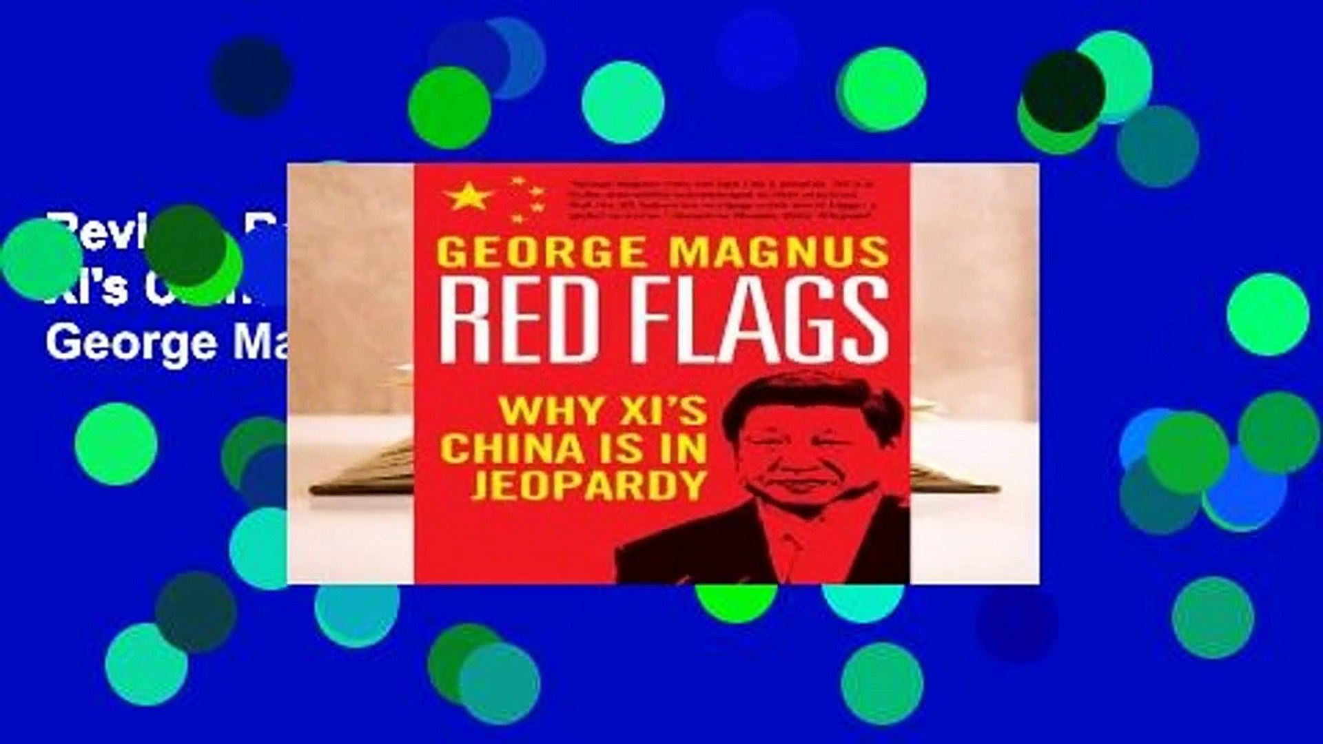 Review Red Flags Why Xi S China Is In Jeopardy George Magnus