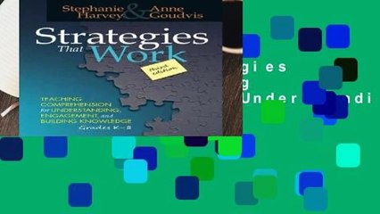 Full E-book Strategies That Work: Teaching Comprehension for Understanding, Engagement, and