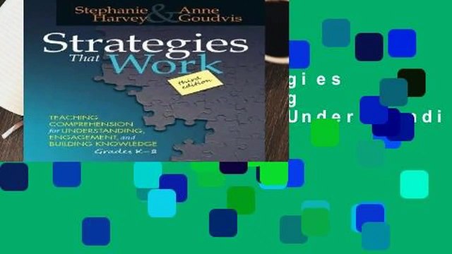 Full E-book Strategies That Work: Teaching Comprehension for Understanding, Engagement, and