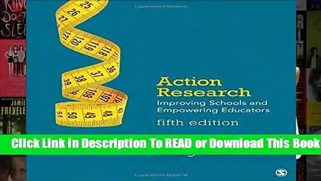 [Read] Action Research: Improving Schools and Empowering Educators For Free