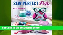Popular Sew Perfect Pets: 18 Adorable Animals to Help Around the Home - Helen Rhiannon