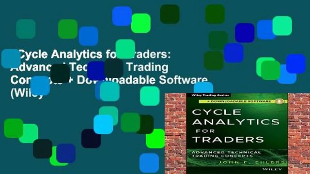 Cycle Analytics for Traders: Advanced Technical Trading Concepts + Downloadable Software (Wiley