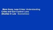 More Guns, Less Crime: Understanding Crime and Gun Control Laws (Studies in Law   Economics)