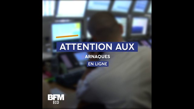 Attention aux arnaques en ligne !