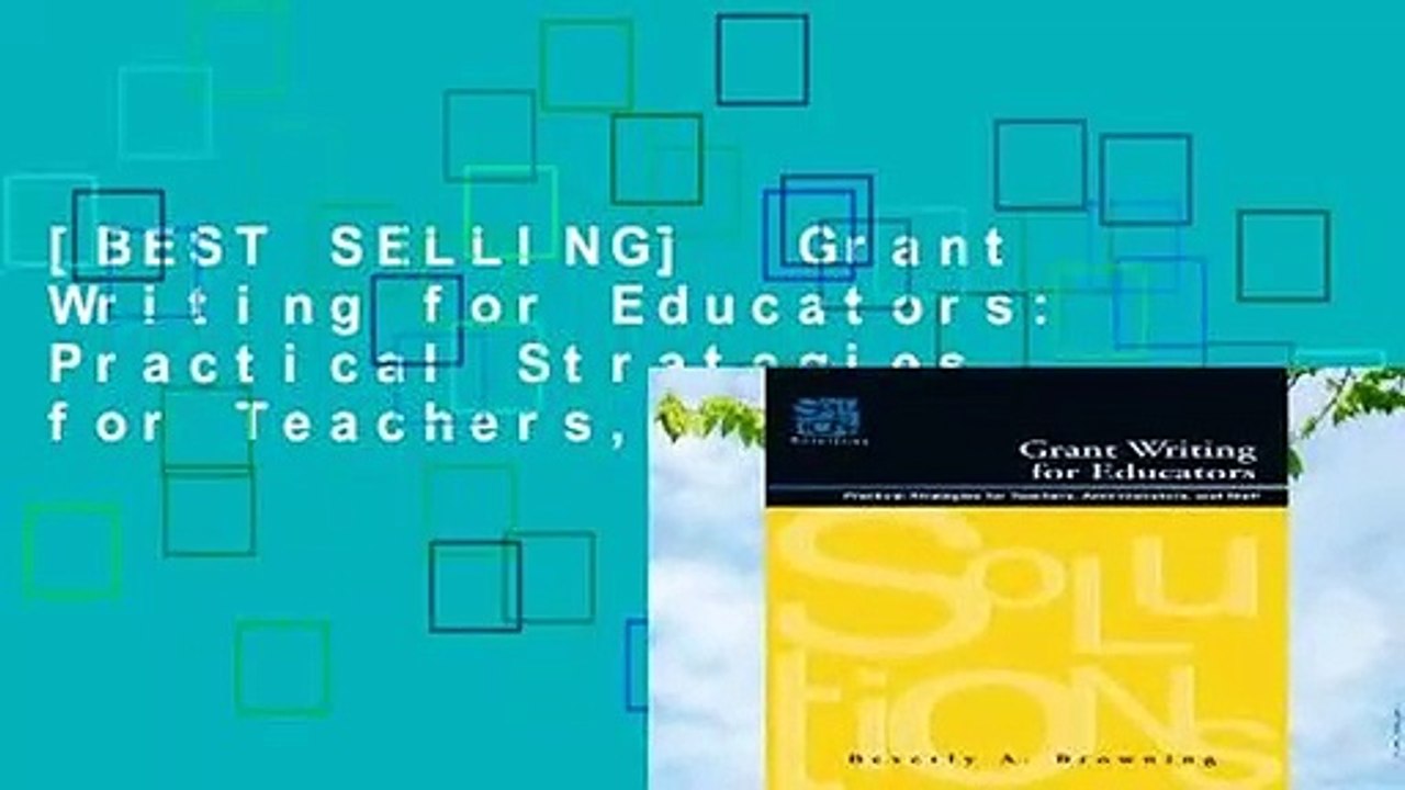 [BEST SELLING]  Grant Writing for Educators: Practical Strategies for Teachers, Administrators,
