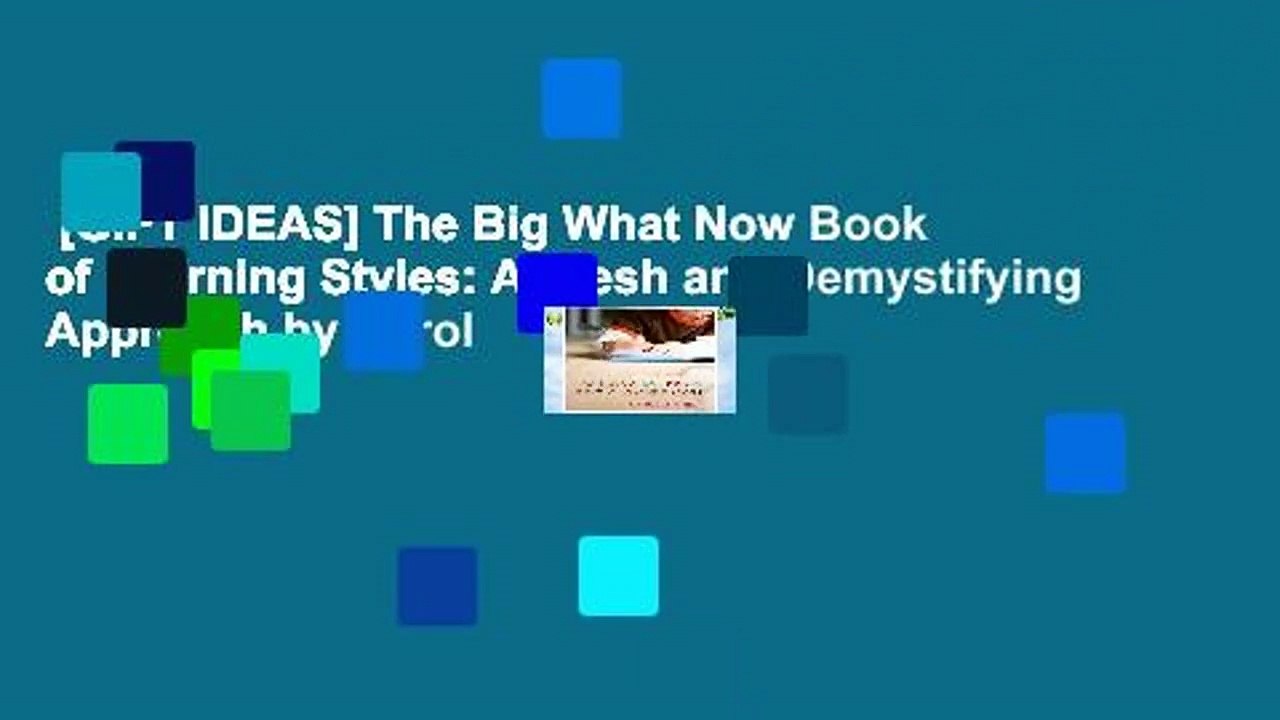 [GIFT IDEAS] The Big What Now Book of Learning Styles: A Fresh and Demystifying Approach by Carol
