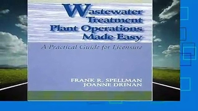 [BEST SELLING] Wastewater Treatment Plant Operations Made Easy: A Practical Guide for Licensure