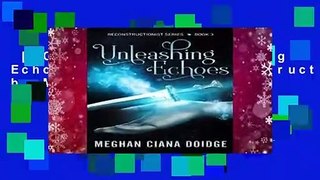 [MOST WISHED]  Unleashing Echoes: Volume 3 (Reconstructionist) by Meghan Ciana Doidge