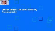 Jenson Button: Life to the Limit: My Autobiography