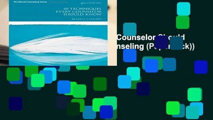 Online 40 Techniques Every Counselor Should Know: Volume 2 (Merrill Counseling (Paperback))  For