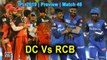 IPL 2019| Preview | Match 46 | Delhi Capitals Vs Royal Challengers Bangalore
