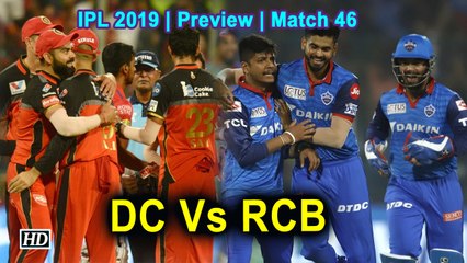 IPL 2019| Preview | Match 46 | Delhi Capitals Vs Royal Challengers Bangalore