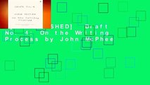 [MOST WISHED]  Draft No. 4: On the Writing Process by John McPhee