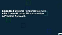 Embedded Systems Fundamentals with ARM Cortex-M based Microcontrollers: A Practical Approach