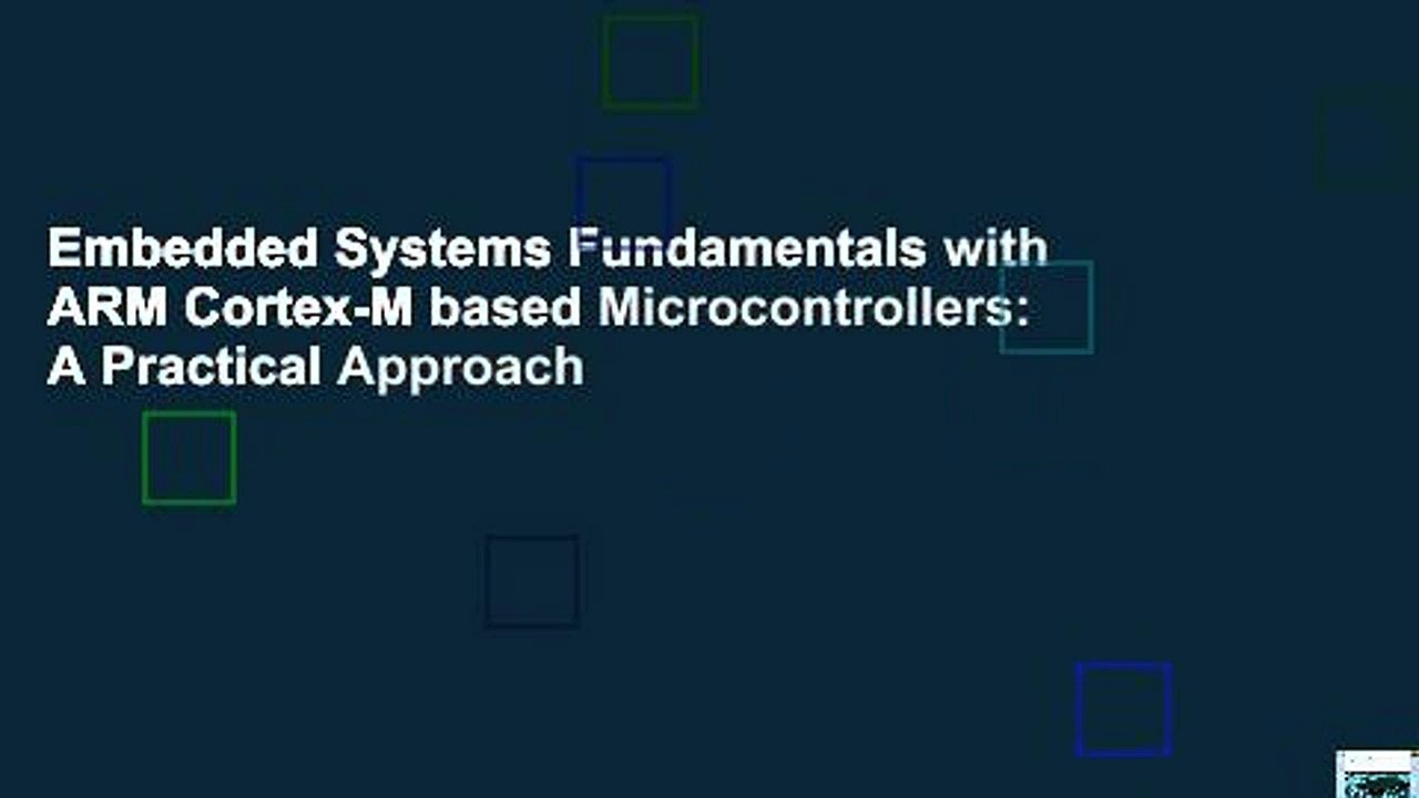 Embedded Systems Fundamentals with ARM Cortex-M based Microcontrollers: A Practical Approach