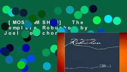 [MOST WISHED]  The Complete Robuchon by Joel Robuchon