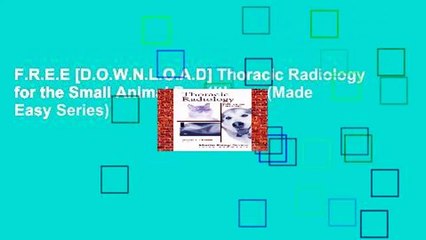 F.R.E.E [D.O.W.N.L.O.A.D] Thoracic Radiology for the Small Animal Practitioner (Made Easy Series)