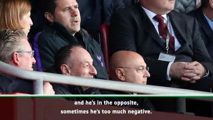 I'm positive and Daniel Levy is negative - Pochettino