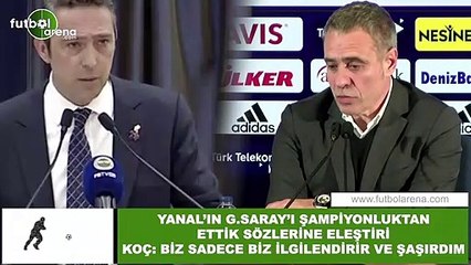 Ersun Yanal'ın "Galatasaray'ı şampiyonluktan ettik" sözlerine Ali Koç'ta eleştiri