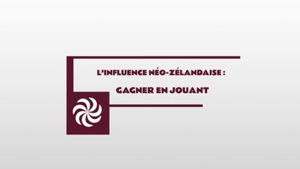 L'influence néo-zélandaise : gagner en jouant