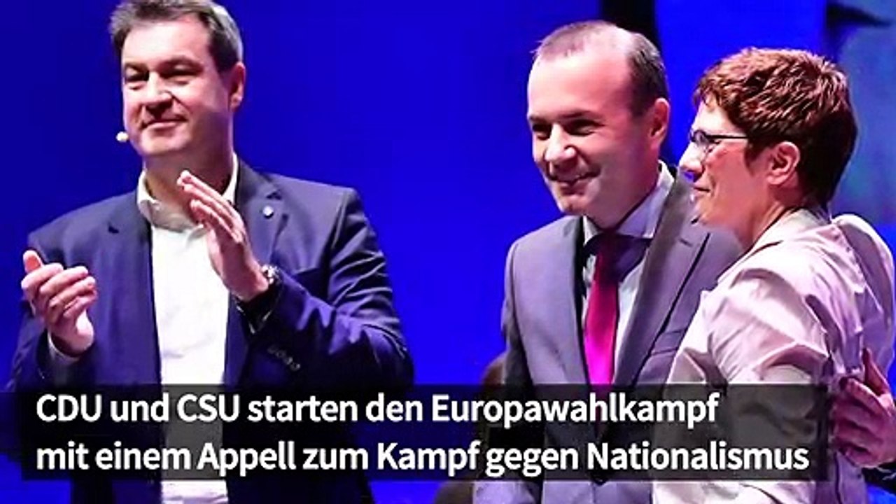 Nein zu Nationalisten: CDU und CSU starten Europawahlkampf