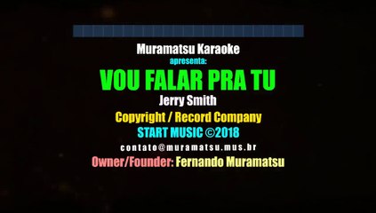 Jerry Smith - Vou Falar Pra Tu - Muramatsu Karaoke
